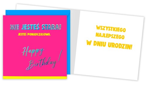 Karnet QR-003 Urodziny (nie jesteś stara, jesteś ponadczasowa)