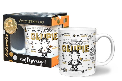 Kubek SHEEP Q 984 Bez Ciebie wszystko jest głupie